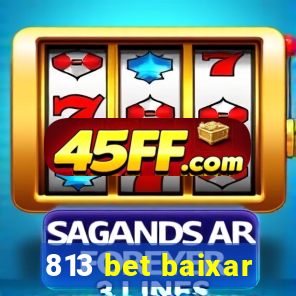 813 bet baixar